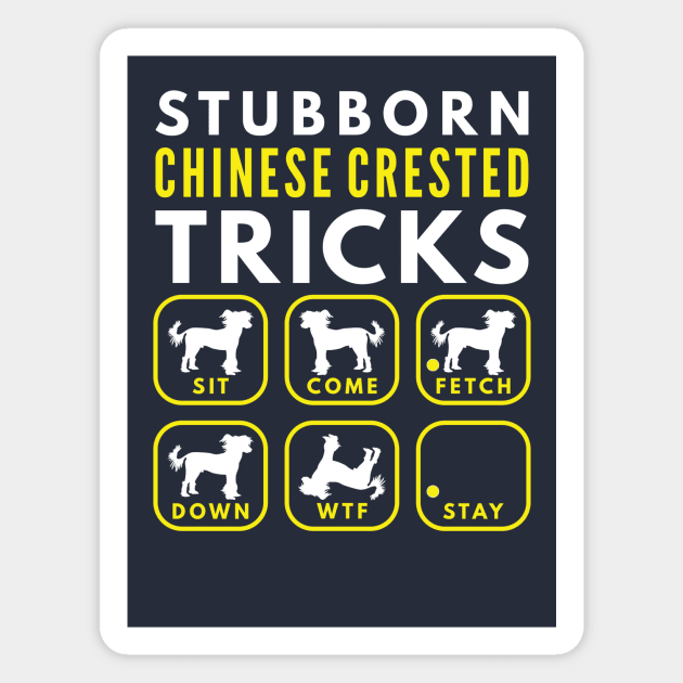 Stubborn Chinese Crested Tricks - Dog Training Magnet by DoggyStyles